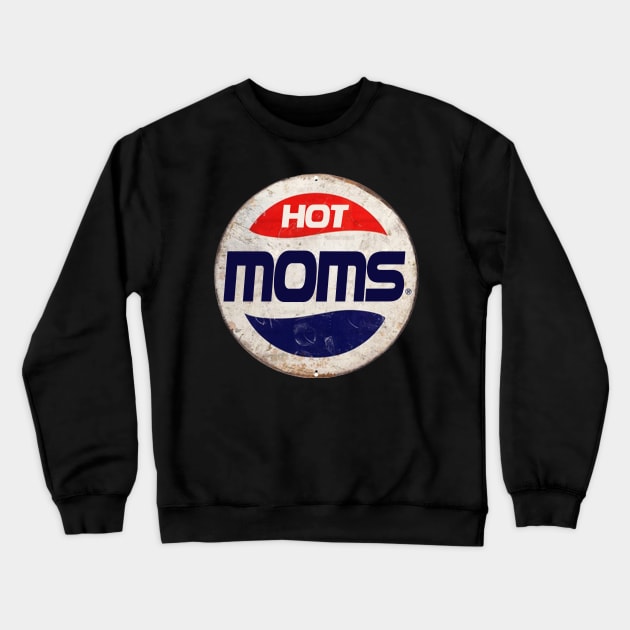 HOT MOMS or PEPSI Crewneck Sweatshirt by IJKARTISTANSTYLE